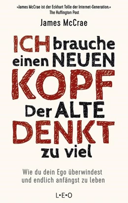 Abbildung von Mccrae | Ich brauche einen neuen Kopf. Der alte denkt zu viel | 1. Auflage | 2018 | beck-shop.de