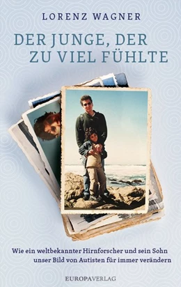 Abbildung von Wagner | Der Junge, der zu viel fühlte | 1. Auflage | 2018 | beck-shop.de