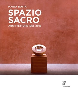 Abbildung von Botta | Mario Botta. Spazio sacro. Architetture 1966-2018. Catalogo della mostra (Locarno, 25 marzo-12 agosto 2018) | 1. Auflage | 2018 | beck-shop.de