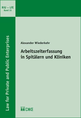 Abbildung von Wiederkehr | Arbeitszeiterfassung in Spitälern und Kliniken | 1. Auflage | 2018 | Band 15 | beck-shop.de