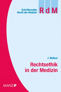 Abbildung von Wallner | Rechtsethik in der Medizin | 1. Auflage | 2018 | 41 | beck-shop.de