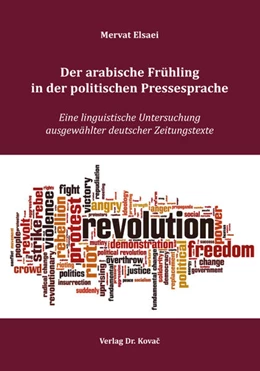 Abbildung von Elsaei | Der arabische Frühling in der politischen Pressesprache | 1. Auflage | 2018 | 234 | beck-shop.de