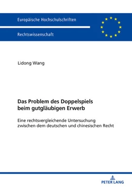 Abbildung von Wang | Das Problem des Doppelspiels beim gutgläubigen Erwerb | 1. Auflage | 2018 | 6004 | beck-shop.de