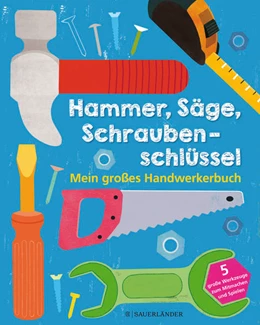 Abbildung von Hammer, Säge, Schraubenschlüssel Mein großes Handwerkerbuch | 1. Auflage | 2018 | beck-shop.de