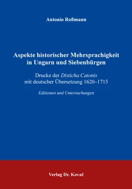 Abbildung von Roßmann | Aspekte historischer Mehrsprachigkeit in Ungarn und Siebenbürgen | 1. Auflage | 2018 | 77 | beck-shop.de