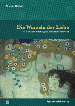 Abbildung von Odent | Die Wurzeln der Liebe | 1. Auflage | 2018 | beck-shop.de
