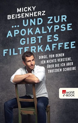 Abbildung von Beisenherz | ... und zur Apokalypse gibt es Filterkaffee | 1. Auflage | 2019 | beck-shop.de