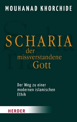Abbildung von Khorchide | Scharia - der missverstandene Gott | 1. Auflage | 2018 | beck-shop.de