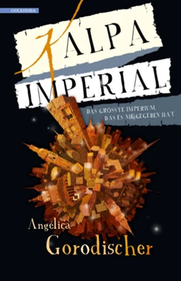 Abbildung von Gorodischer | Kalpa Imperial | 1. Auflage | 2018 | beck-shop.de