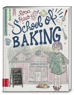Abbildung von Stolzenberger | Rosa Haus - School of baking | 1. Auflage | 2018 | beck-shop.de