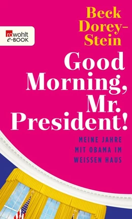 Abbildung von Dorey-Stein | Good Morning, Mr. President! | 1. Auflage | 2018 | beck-shop.de