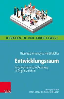 Abbildung von Giernalczyk / Möller | Entwicklungsraum: Psychodynamische Beratung in Organisationen | 1. Auflage | 2018 | beck-shop.de