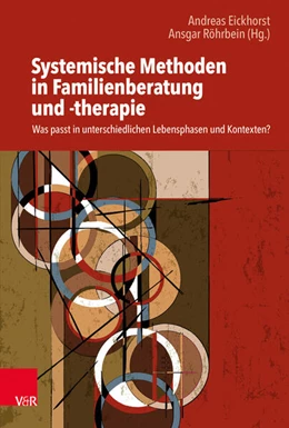 Abbildung von Eickhorst / Röhrbein | Systemische Methoden in Familienberatung und -therapie | 1. Auflage | 2019 | beck-shop.de