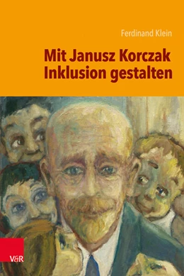 Abbildung von Klein | Mit Janusz Korczak Inklusion gestalten | 1. Auflage | 2018 | beck-shop.de