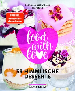 Abbildung von Herzfeld | food with love - 33 himmlische Desserts | 1. Auflage | 2018 | beck-shop.de