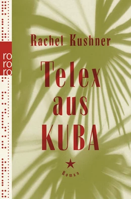 Abbildung von Kushner | Telex aus Kuba | 1. Auflage | 2019 | beck-shop.de