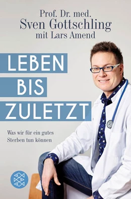 Abbildung von Gottschling / Amend | Leben bis zuletzt | 1. Auflage | 2018 | beck-shop.de
