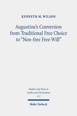 Abbildung von Wilson | Augustine's Conversion from Traditional Free Choice to 