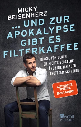 Abbildung von Beisenherz | ... und zur Apokalypse gibt es Filterkaffee | 3. Auflage | 2019 | beck-shop.de