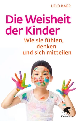 Abbildung von Baer | Die Weisheit der Kinder | 3. Auflage | 2018 | beck-shop.de