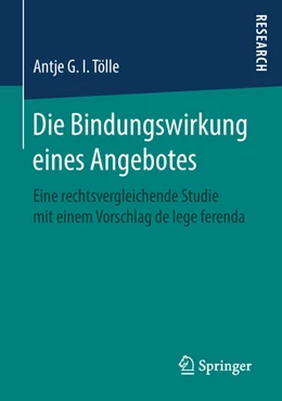 Abbildung von Tölle | Die Bindungswirkung eines Angebotes | 1. Auflage | 2018 | beck-shop.de