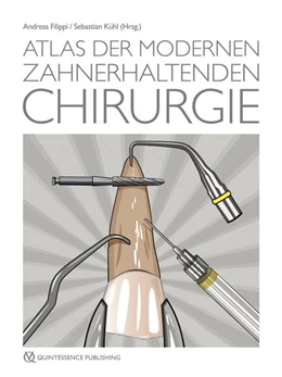 Abbildung von Filippi / Kühl | Atlas der modernen zahnerhaltenden Chirurgie | 1. Auflage | 2018 | beck-shop.de