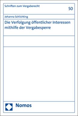 Abbildung von Schlichting | Die Verfolgung öffentlicher Interessen mithilfe der Vergabesperre | 1. Auflage | 2018 | beck-shop.de