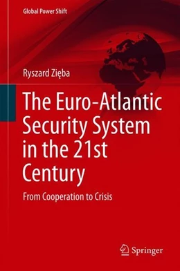 Abbildung von Zieba | The Euro-Atlantic Security System in the 21st Century | 1. Auflage | 2018 | beck-shop.de