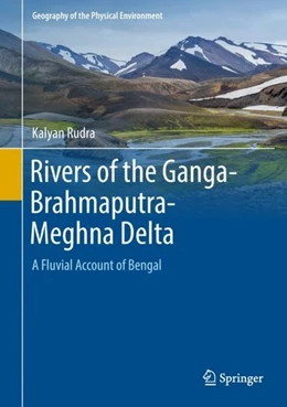 Abbildung von Rudra | Rivers of the Ganga-Brahmaputra-Meghna Delta | 1. Auflage | 2018 | beck-shop.de