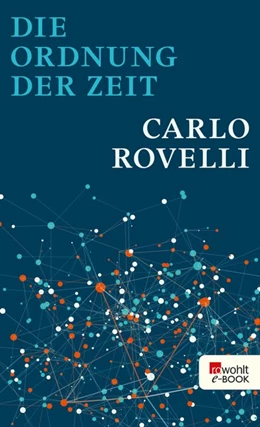 Abbildung von Rovelli | Die Ordnung der Zeit | 1. Auflage | 2018 | beck-shop.de