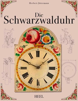 Abbildung von Jüttemann | Die Schwarzwalduhr | 1. Auflage | 2018 | beck-shop.de