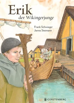 Abbildung von Schwieger | Erik, der Wikingerjunge | 1. Auflage | 2018 | beck-shop.de