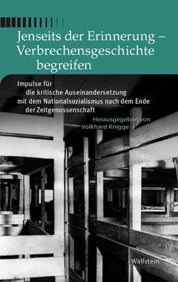 Abbildung von Knigge | Jenseits der Erinnerung - Verbrechensgeschichte begreifen | 1. Auflage | 2022 | beck-shop.de