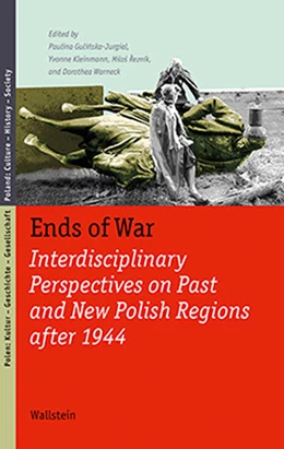 Abbildung von Gulinska-Jurgiel / Kleinmann | Ends of War | 1. Auflage | 2019 | beck-shop.de