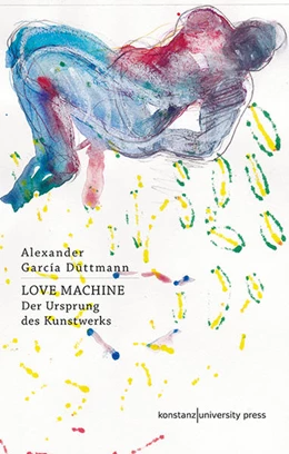 Abbildung von Alexander García Düttmann | Love Machine | 1. Auflage | 2018 | beck-shop.de