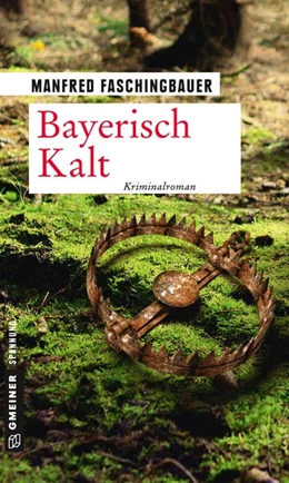Abbildung von Faschingbauer | Bayerisch Kalt | 1. Auflage | 2018 | beck-shop.de