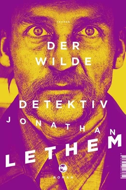Abbildung von Lethem | Der wilde Detektiv | 1. Auflage | 2019 | beck-shop.de