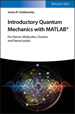 Abbildung von Chelikowsky | Introductory Quantum Mechanics with MATLAB | 1. Auflage | 2018 | beck-shop.de
