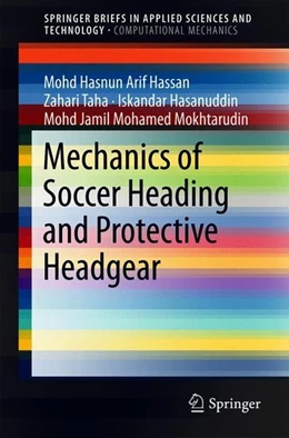 Abbildung von Hassan / Taha | Mechanics of Soccer Heading and Protective Headgear | 1. Auflage | 2018 | beck-shop.de
