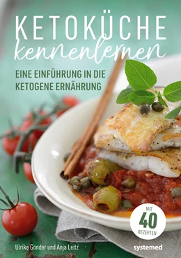 Abbildung von Gonder / Leitz | Ketoküche kennenlernen | 1. Auflage | 2019 | beck-shop.de