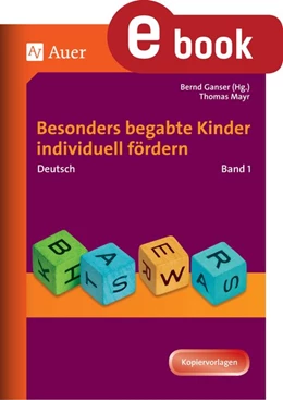 Abbildung von Ganser / Mayr | Begabte Kinder individuell fördern, Deutsch Band 1 | 1. Auflage | 2023 | beck-shop.de