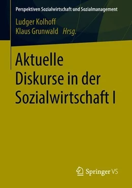 Abbildung von Kolhoff / Grunwald | Aktuelle Diskurse in der Sozialwirtschaft I | 1. Auflage | 2018 | beck-shop.de