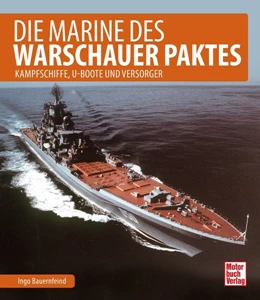 Abbildung von Bauernfeind | Die Marine des Warschauer Paktes | 1. Auflage | 2018 | beck-shop.de