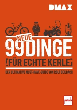 Abbildung von Deilbach | DMAX 99 neue Dinge für echte Kerle | 1. Auflage | 2018 | beck-shop.de