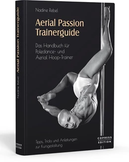 Abbildung von Rebel | Aerial Passion Trainerguide | 1. Auflage | 2018 | beck-shop.de