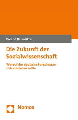 Abbildung von Benedikter | Die Zukunft der Sozialwissenschaft | 1. Auflage | 2025 | beck-shop.de