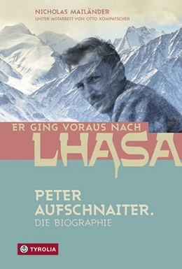 Abbildung von Mailänder | Er ging voraus nach Lhasa | 1. Auflage | 2019 | beck-shop.de