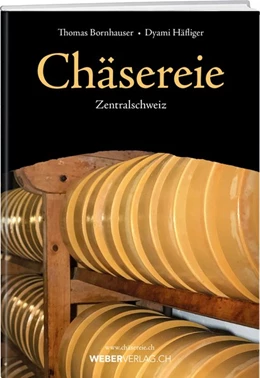 Abbildung von Bornhauser / Häfliger | Chäsereie | 1. Auflage | 2018 | beck-shop.de