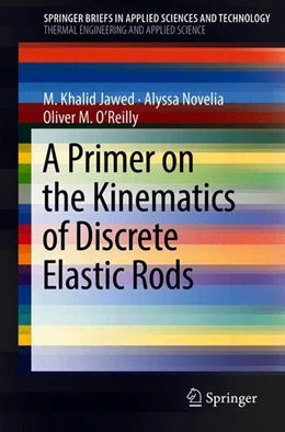 Abbildung von Jawed / Novelia | A Primer on the Kinematics of Discrete Elastic Rods | 1. Auflage | 2018 | beck-shop.de