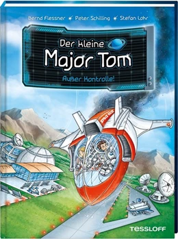 Abbildung von Flessner / Schilling | Der kleine Major Tom, Band 7: Außer Kontrolle! | 1. Auflage | 2018 | beck-shop.de